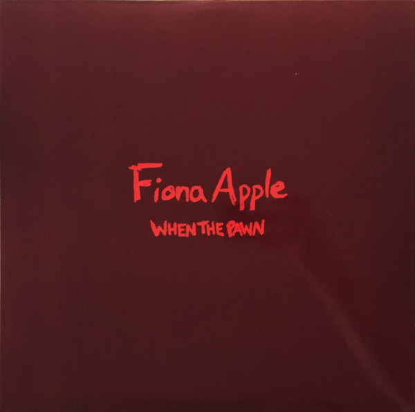 Fiona Apple - When The Pawn Fiona Apple - When The Pawn