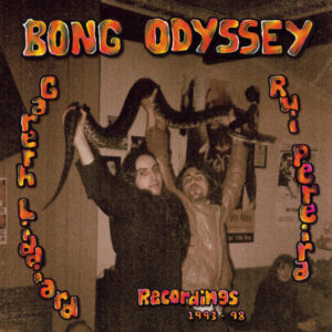 Bong Odyssey - Recordings 1993-98