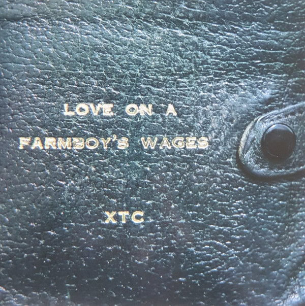 XTC - Love On A Farmboy's Wages XTC - Love On A Farmboy's Wages