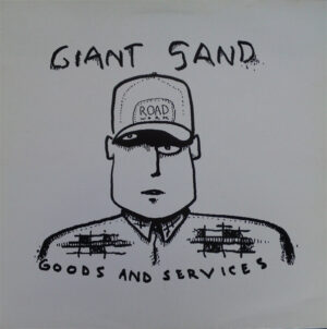 Giant Sand - Goods And Services