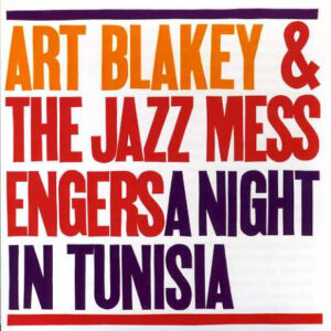 Art Blakey & The Jazz Messengers - A Night in Tunisia