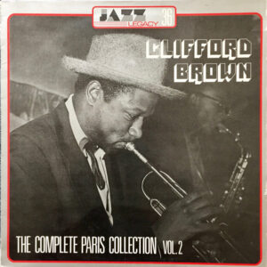 Clifford Brown - The Complete Paris Sessions Vol.2