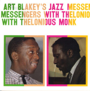 Art Blakey's Jazz Messengers with Thelonious Monk