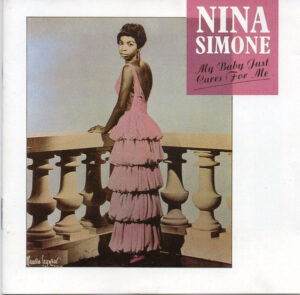 Nina Simone - My Baby Just Cares For Me