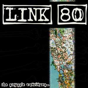 Link 80 - The Struggle Continues