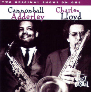 Cannonball Adderley/Charles Lloyd - Jazz Casual