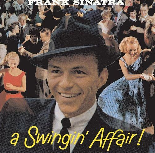 Frank Sinatra - A Swingin’ Affair! Frank Sinatra - A Swingin’ Affair!