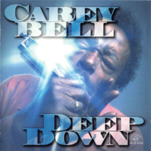 Carrey Bell - Deep Down