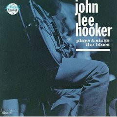 John Lee Hooker - Plays and Sings the Blues