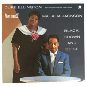 Duke Ellington And His Orchestra - Black, Brown And Beige