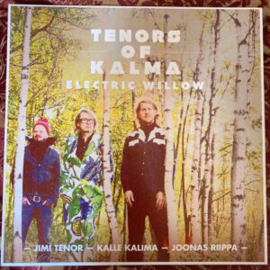 Tenors Of Kalma - Electric Willow