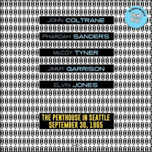 John Coltrane - At the Penthouse in Seattle September 30, 1965