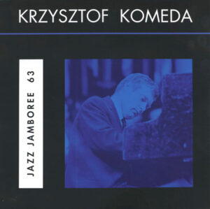 Krzysztof Komeda - Jazz Jamboree 63