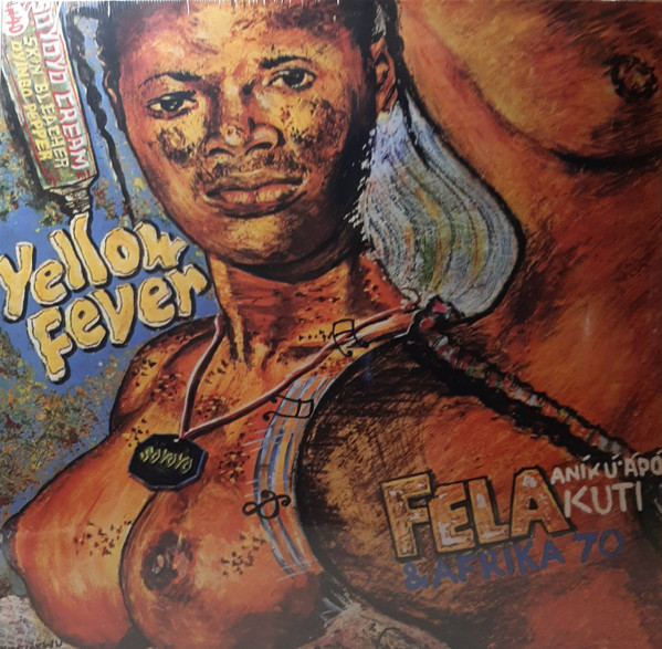 Fela Kuti - Yellow Fever Fela Kuti - Yellow Fever
