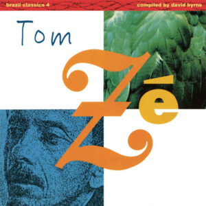 Tom Zé - Brazil Classics 4: The Best Of Tom Zé - Massive Hits