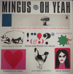 Charles Mingus - Oh Yeah