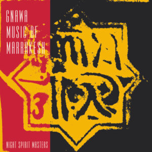 Gnawa - Night Spirit Masters