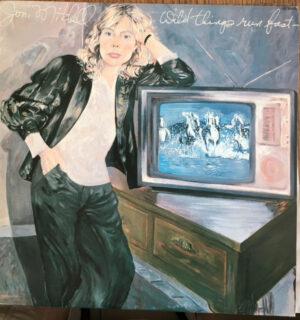 Joni Mitchell - Wild Things Run Fast
