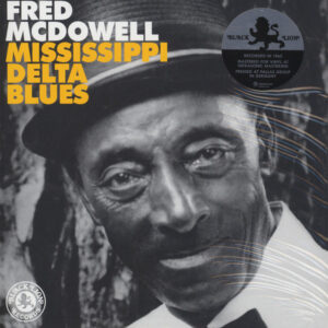 Fred McDowell - Mississippi Delta Blues