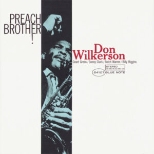 המסע ששינה את השפה של הג׳אז: Giant Steps Don Wilkerson - Preach Brother!