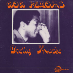 Bob Neloms - Pretty Music