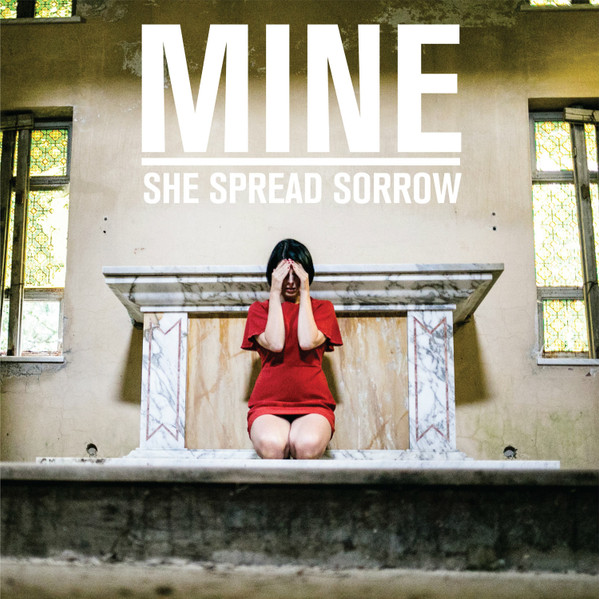 She Spread Sorrow - Mine She Spread Sorrow - Mine