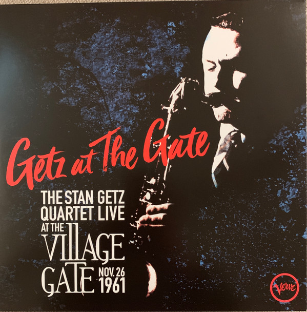 Stan Getz Quartet - Getz at the Gate Stan Getz Quartet - Getz at the Gate