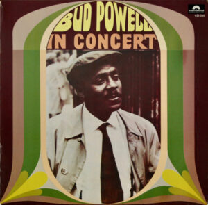 Bud Powell - Bud Powell In Concert