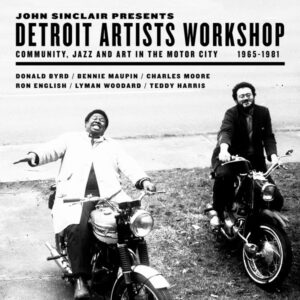 John Sinclair - Detroit Artists Workshop (Community, Jazz And Art In The Motor City 1965-1981) [2LP]