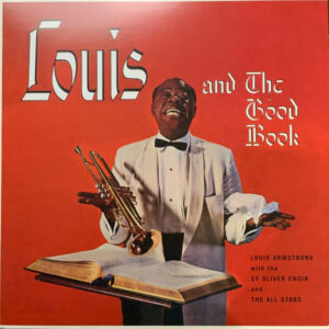 Louis Armstrong And His All-Stars - Louis And The Good Book