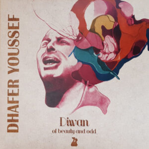 Dhafer Youssef - Diwan Of Beauty And Odd