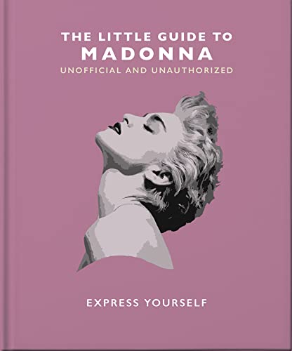 The Little Guide to Madonna The Little Guide to Madonna