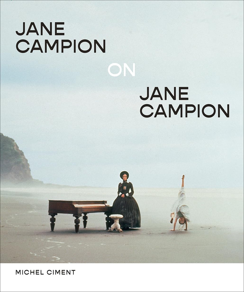 Jane Campion on Jane Campion: Interviews Jane Campion on Jane Campion: Interviews