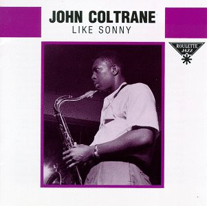 John Coltrane - Like Sonny