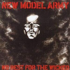 New Model Army - No Rest For the Wicked