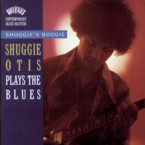 Shuggie Otis - Plays the Blues