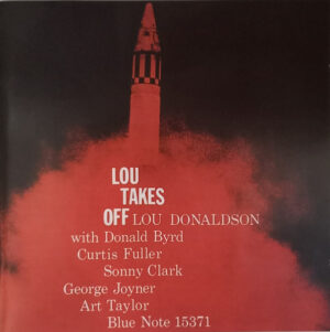 Lou Donaldson - Lou Takes Off