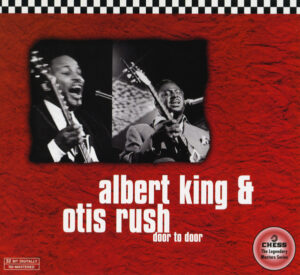 Albert King & Otis Rush - Door to Door