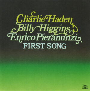 Haden, Higgins, Pieranunzi - First Song