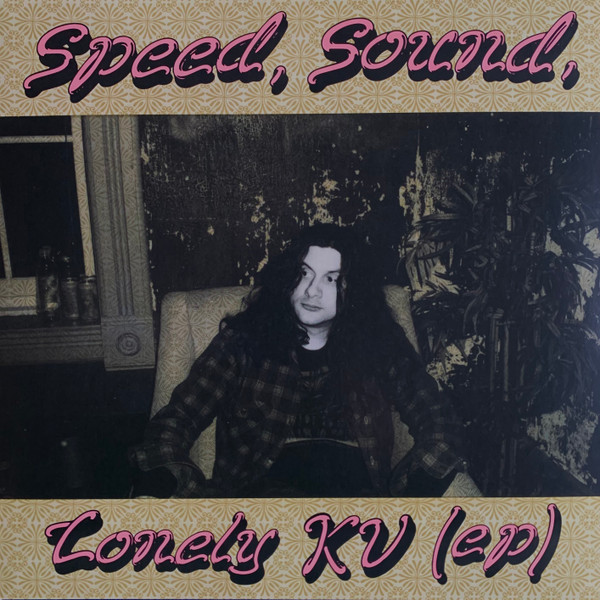 Kurt Vile - Speed, Sound, Lonely KV (ep) Kurt Vile - Speed, Sound, Lonely KV (ep)