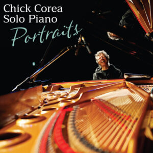 Chick Corea - Solo Piano: Portraits