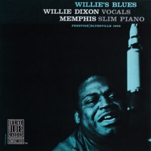 Willie Dixon & Memphis Slim - Willie's Blues