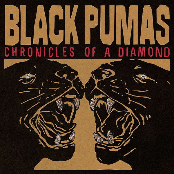Black Pumas - Chronicles Of A Diamond Black Pumas - Chronicles Of A Diamond