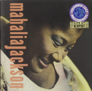 Mahalia Jackson - Live at Newport '58