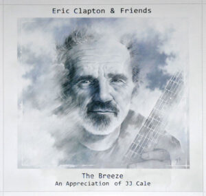 Eric Clapton & Friends - The Breeze: An Appreciation Of JJ Cale [2LP]