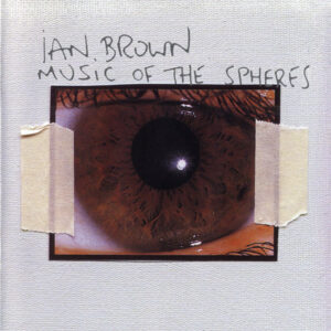 Ian Brown - Music of the Spheres