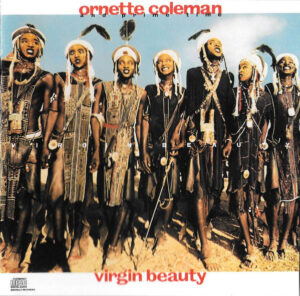 Ornette Coleman & the Prime Time - Virgin Beauty