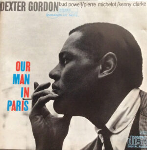 Dexter Gordon - Our Man in Paris