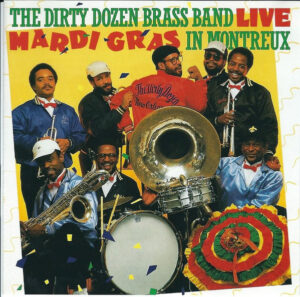 The Dirty Dozen Brass Band - Mardi Gras in Montreux (Live)