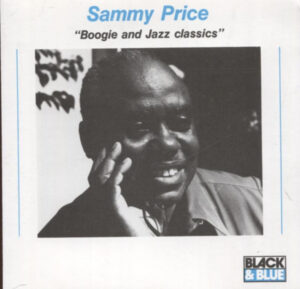 Sammy Price - Boogie and Jazz Classics